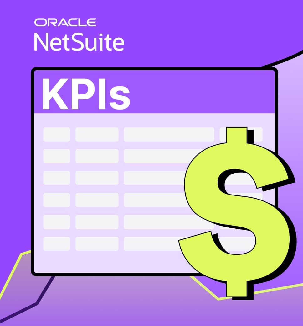 NetSuite KPIs: Metrics, Dashboards & Reporting
