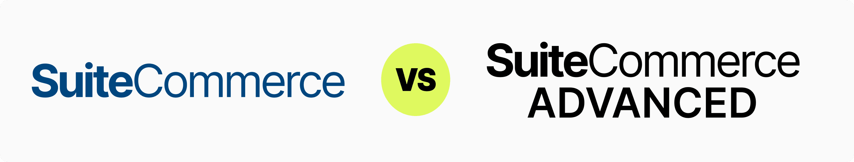 SuiteCommerce vs SuiteCommerce Advanced